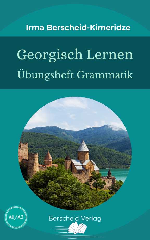 Materialien zum Erlernen der georgischen Sprache ✔ Übungsheft ✔ Irma Berscheid-Kimeridze