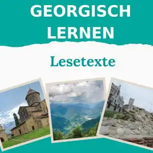 Lehrbuch Georgisch Lernen - Lesetexte ✔ Georgische Sprache